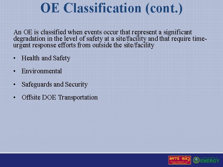 OE Classification (cont. ) An OE is classified when events occur that represent a