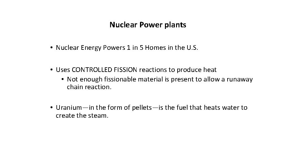 Nuclear Power plants • Nuclear Energy Powers 1 in 5 Homes in the U.