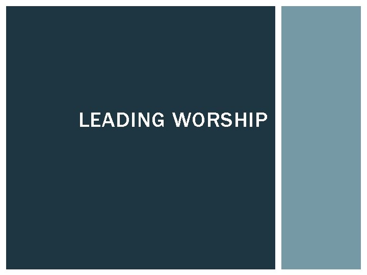 LEADING WORSHIP 
