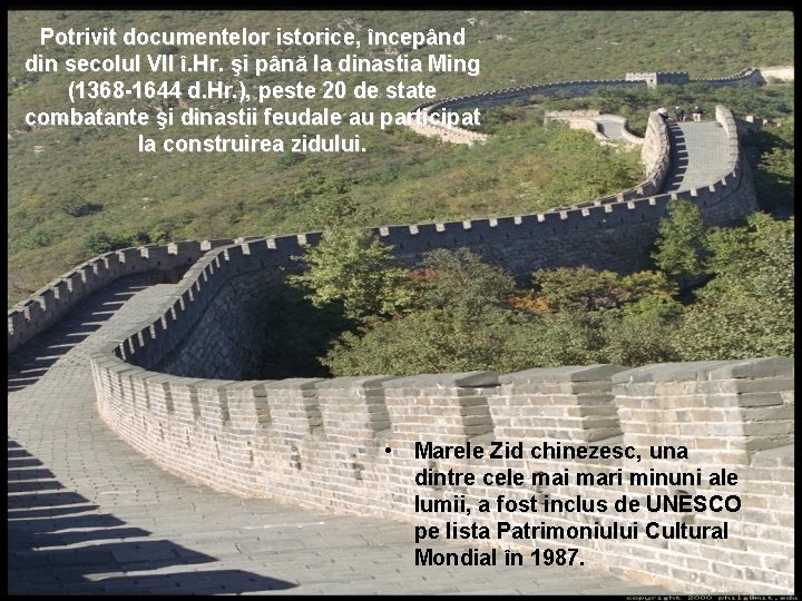 Potrivit documentelor istorice, începând din secolul VII î. Hr. şi până la dinastia Ming