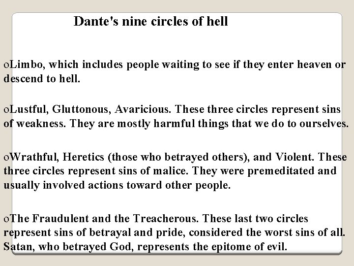 Dante's nine circles of hell o. Limbo, which includes people waiting to see if