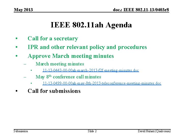 May 2013 doc. : IEEE 802. 11 -13/0403 r 8 IEEE 802. 11 ah