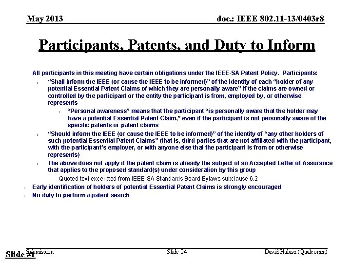 May 2013 doc. : IEEE 802. 11 -13/0403 r 8 Participants, Patents, and Duty
