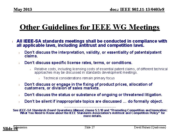 May 2013 doc. : IEEE 802. 11 -13/0403 r 8 Other Guidelines for IEEE