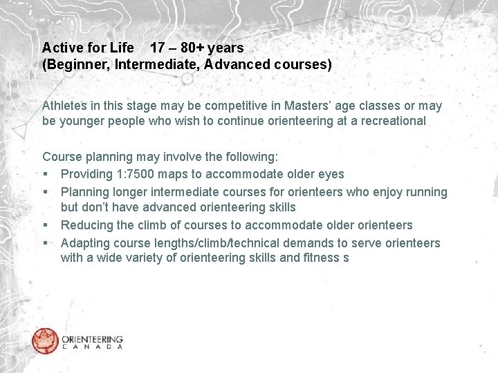 Active for Life 17 – 80+ years (Beginner, Intermediate, Advanced courses) Athletes in this