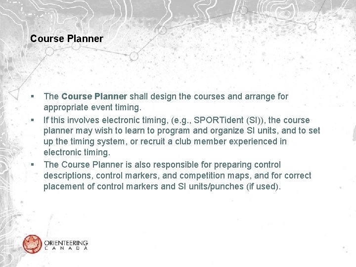 Course Planner § § § The Course Planner shall design the courses and arrange