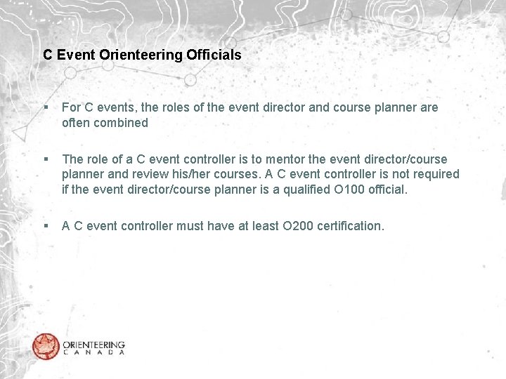 C Event Orienteering Officials § For C events, the roles of the event director