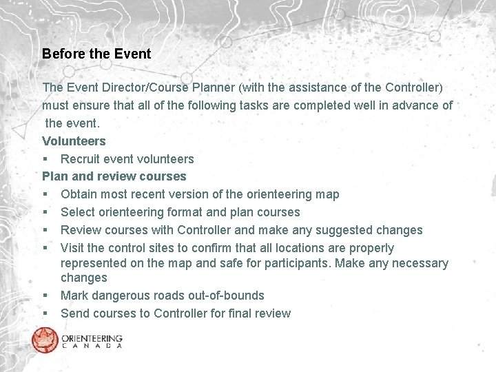 Before the Event The Event Director/Course Planner (with the assistance of the Controller) must