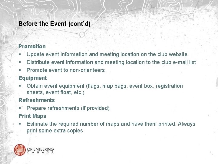 Before the Event (cont’d) Promotion § Update event information and meeting location on the