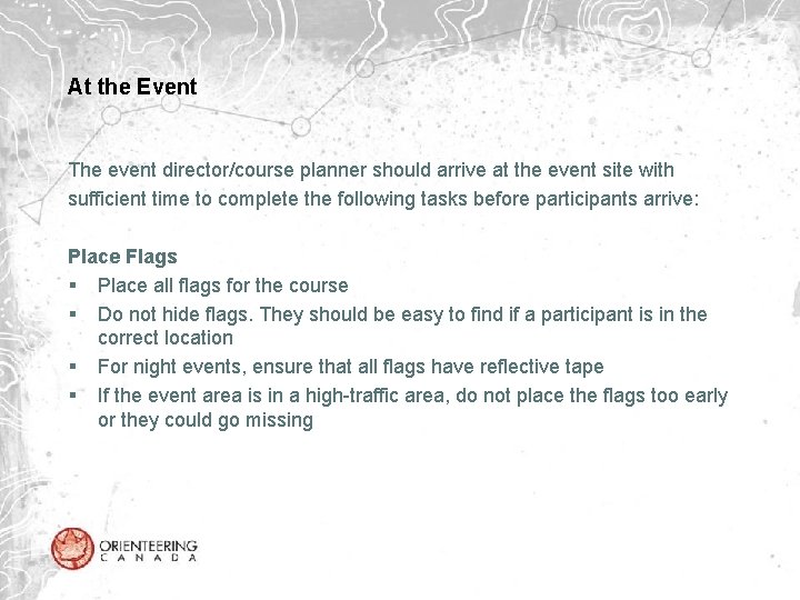 At the Event The event director/course planner should arrive at the event site with