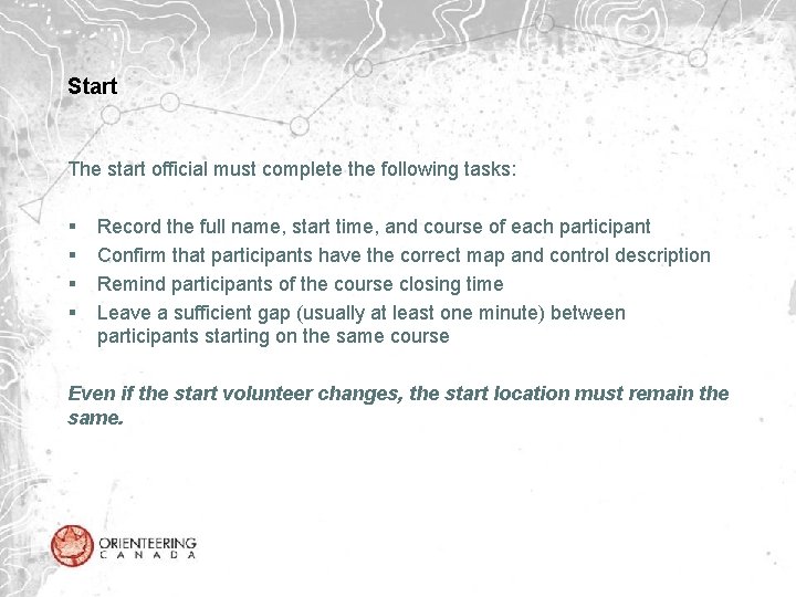 Start The start official must complete the following tasks: § § Record the full