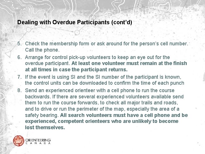 Dealing with Overdue Participants (cont’d) 5. Check the membership form or ask around for