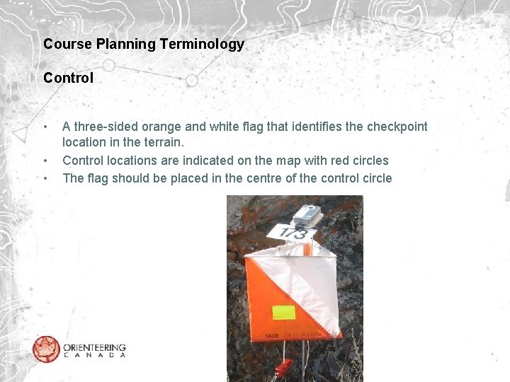 Course Planning Terminology Control • • • A three-sided orange and white flag that