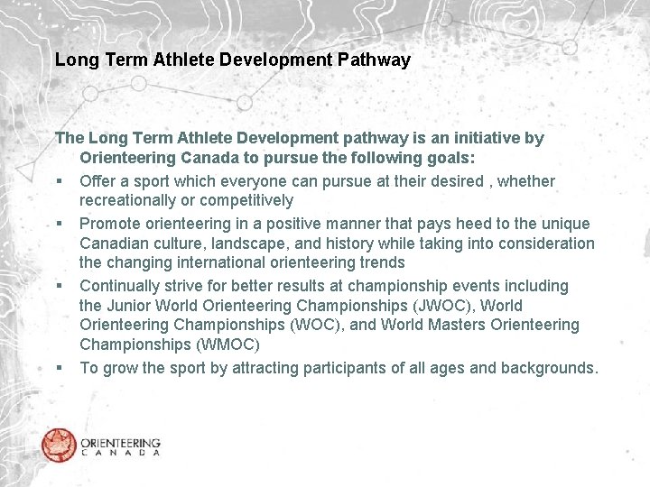 Long Term Athlete Development Pathway The Long Term Athlete Development pathway is an initiative