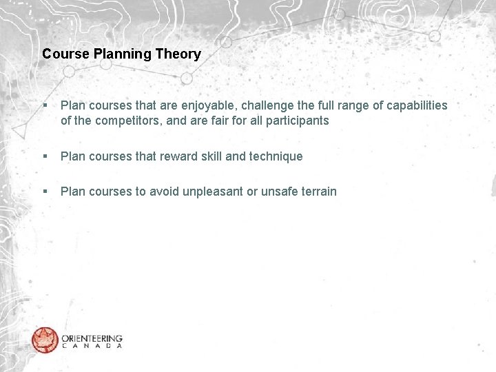 Course Planning Theory § Plan courses that are enjoyable, challenge the full range of