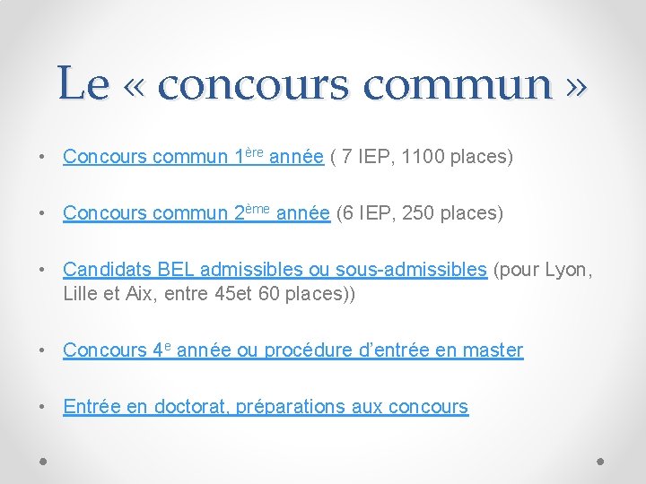 Le « concours commun » • Concours commun 1ère année ( 7 IEP, 1100