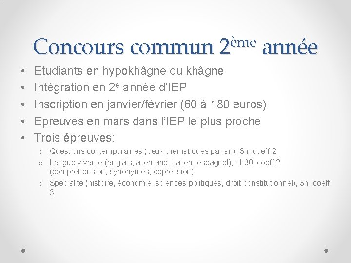 Concours commun 2ème année • • • Etudiants en hypokhâgne ou khâgne Intégration en