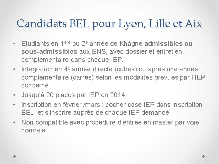 Candidats BEL pour Lyon, Lille et Aix • Etudiants en 1ère ou 2 e