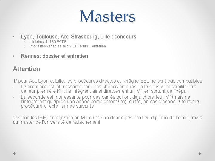 Masters • Lyon, Toulouse, Aix, Strasbourg, Lille : concours o o • titulaires de