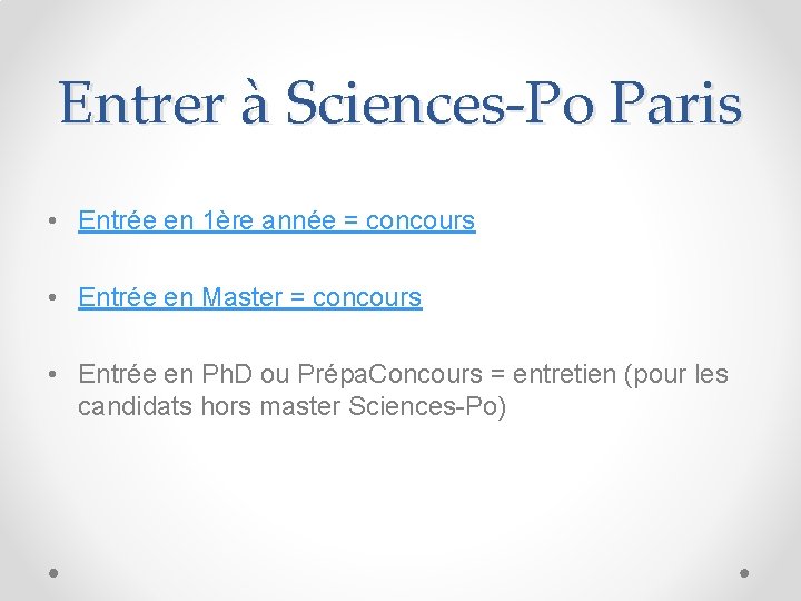 Entrer à Sciences-Po Paris • Entrée en 1ère année = concours • Entrée en