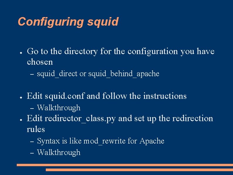 Configuring squid ● Go to the directory for the configuration you have chosen –