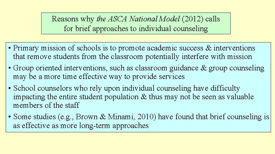 Reasons why the ASCA National Model (2012) calls for brief approaches to individual counseling