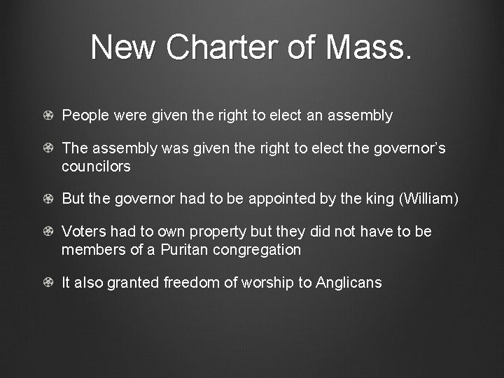 New Charter of Mass. People were given the right to elect an assembly The