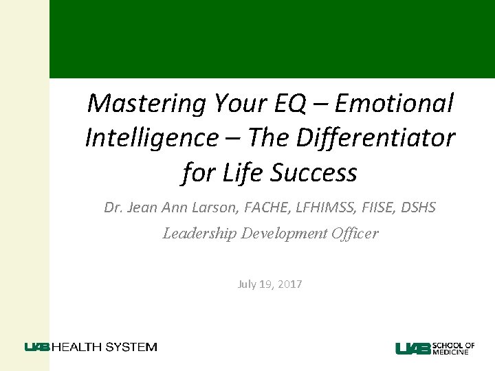 Mastering Your EQ – Emotional Intelligence – The Differentiator for Life Success Dr. Jean