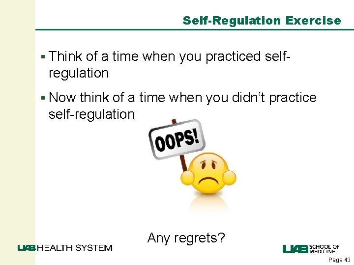 Self-Regulation Exercise § Think of a time when you practiced selfregulation § Now think