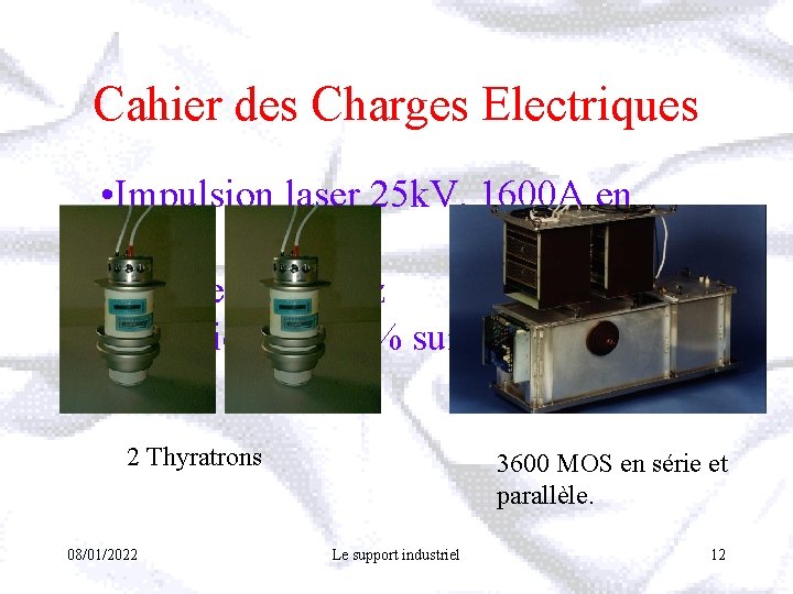 Cahier des Charges Electriques • Impulsion laser 25 k. V, 1600 A en 200