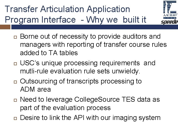 Transfer Articulation Application Program Interface - Why we built it Borne out of necessity Transfer Articulation Application Program Interface - Why we built it Borne out of necessity