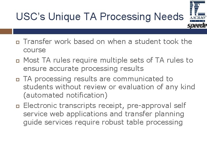USC’s Unique TA Processing Needs Transfer work based on when a student took the USC’s Unique TA Processing Needs Transfer work based on when a student took the