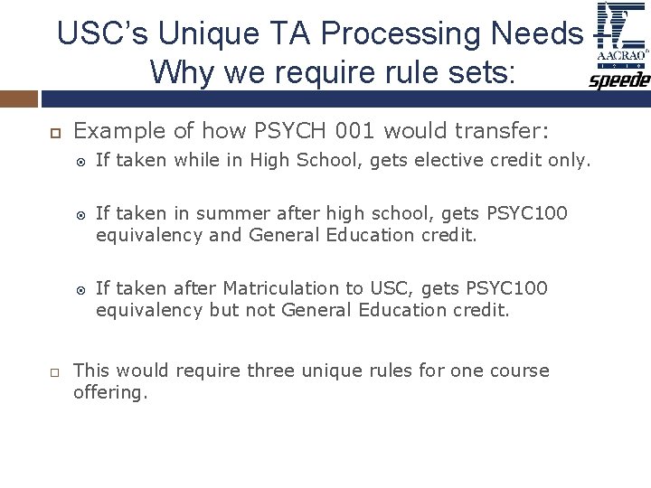 USC’s Unique TA Processing Needs – Why we require rule sets: Example of how USC’s Unique TA Processing Needs – Why we require rule sets: Example of how