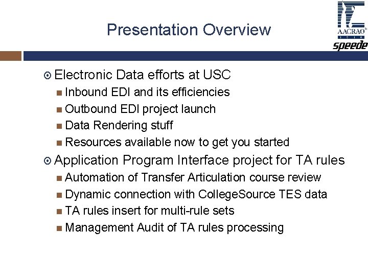 Presentation Overview Electronic Data efforts at USC Inbound EDI and its efficiencies Outbound EDI Presentation Overview Electronic Data efforts at USC Inbound EDI and its efficiencies Outbound EDI
