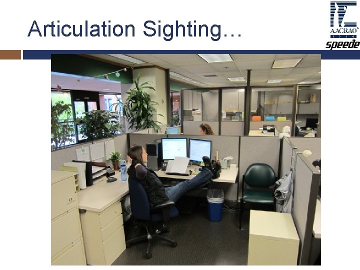 Articulation Sighting… Articulation Sighting…