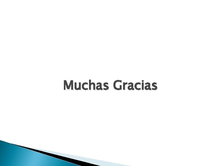 Muchas Gracias 