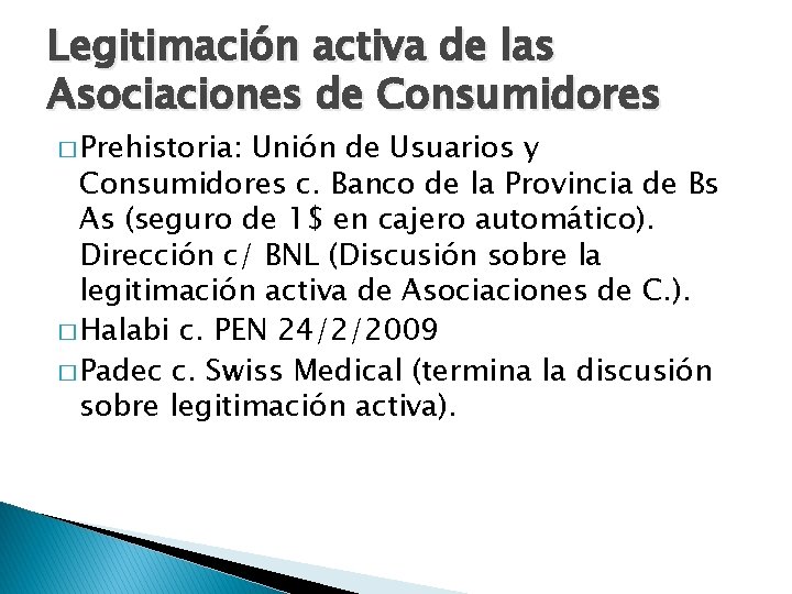 Legitimación activa de las Asociaciones de Consumidores � Prehistoria: Unión de Usuarios y Consumidores