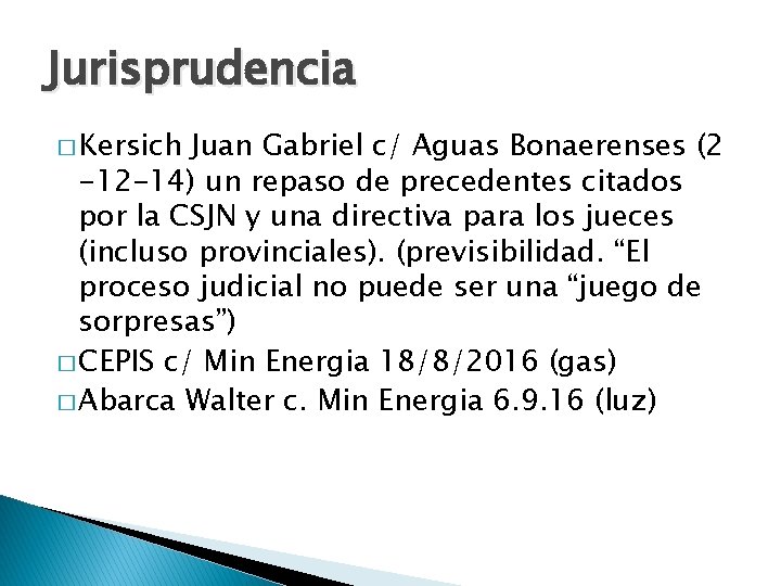 Jurisprudencia � Kersich Juan Gabriel c/ Aguas Bonaerenses (2 -12 -14) un repaso de