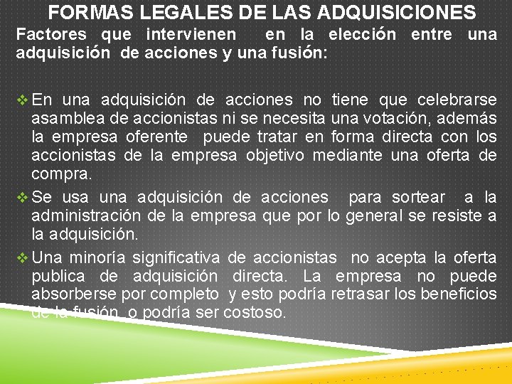 FORMAS LEGALES DE LAS ADQUISICIONES Factores que intervienen en la elección entre una adquisición