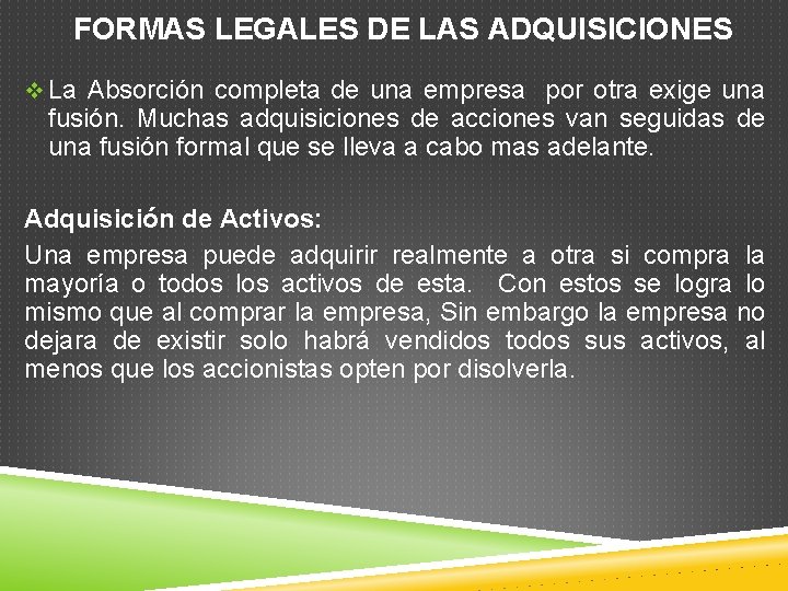 FORMAS LEGALES DE LAS ADQUISICIONES v La Absorción completa de una empresa por otra
