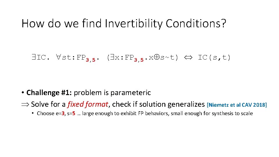Invertibility Conditions for Floating Point Formulas Martin Brain