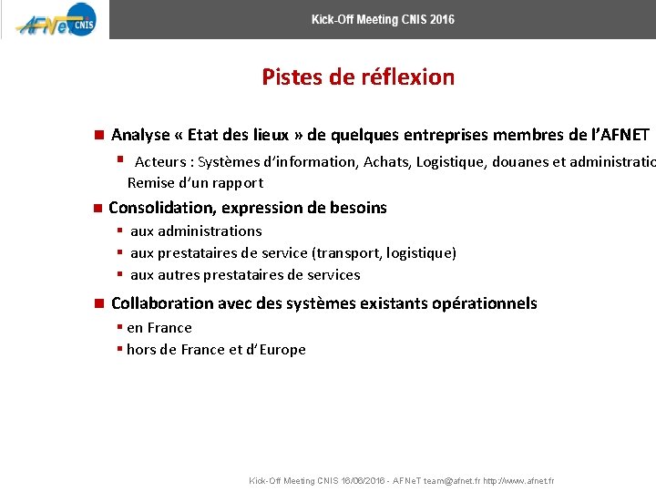Pistes de réflexion n Analyse « Etat des lieux » de quelques entreprises membres