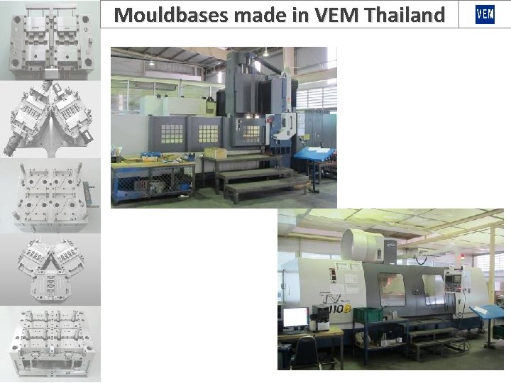 Mouldbases made in VEM Thailand 