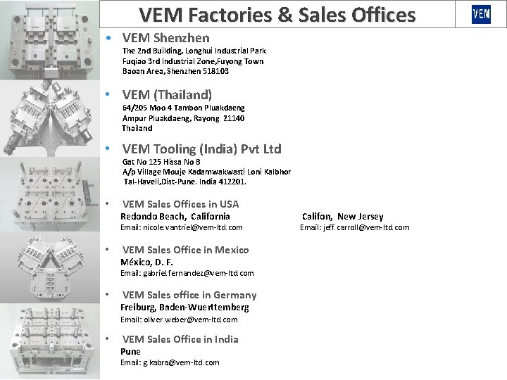 VEM Factories & Sales Offices • VEM Shenzhen The 2 nd Building, Longhui Industrial