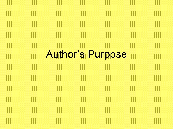 Author’s Purpose 