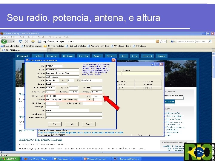 Seu radio, potencia, antena, e altura 