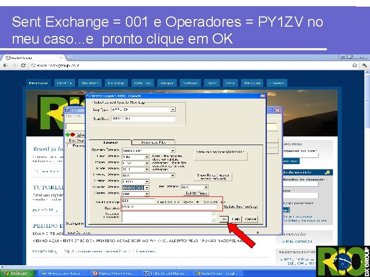 Sent Exchange = 001 e Operadores = PY 1 ZV no meu caso. .