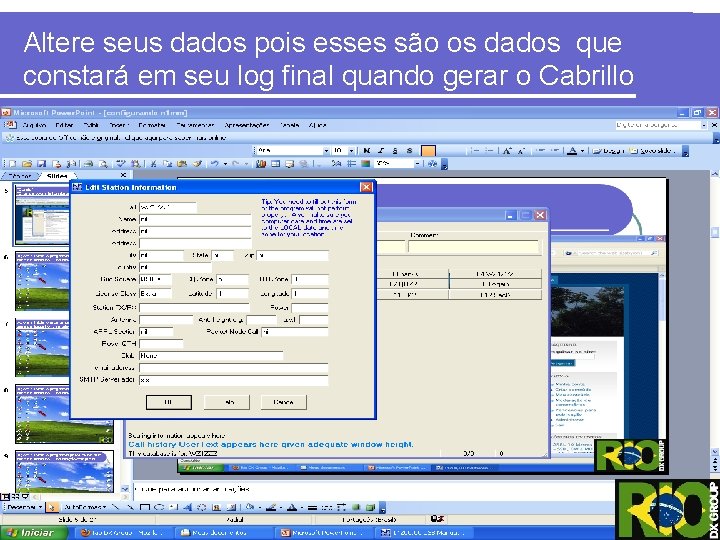 Altere seus dados pois esses são os dados que constará em seu log final