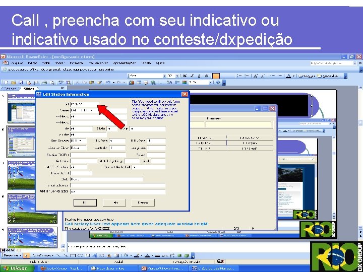 Call , preencha com seu indicativo ou indicativo usado no conteste/dxpedição 