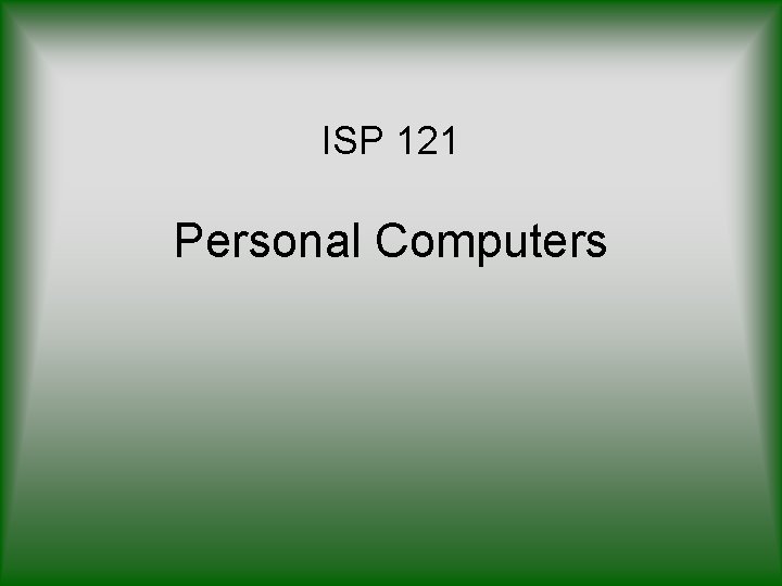 ISP 121 Personal Computers 